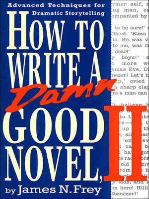 cover image of How to Write a Damn Good Novel, II